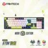 FANTECH_ATOM104S_MK878S_MECHANICAL_GAMING_KEYBOARD_MORI_EDITION_WHITE FANTECH ATOM104S MK878S MECHANICAL GAMING KEYBOARD MORI EDITION